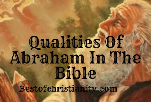 Qualities Of Abraham In The Bible