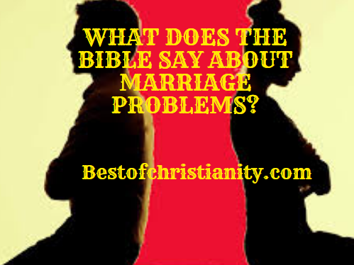 What Does The Bible Say About Marriage Problems