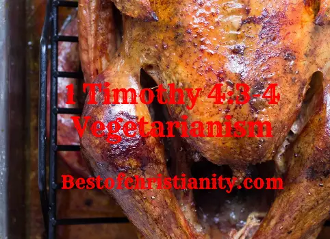 1 Timothy 4:3-4 Vegetarianism