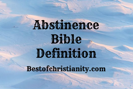 Abstinence Bible Definition