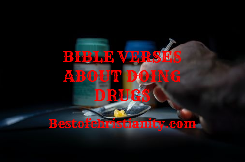Bible Verses About Doing Drugs