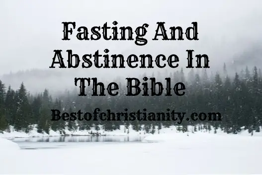Fasting And Abstinence In The Bible
