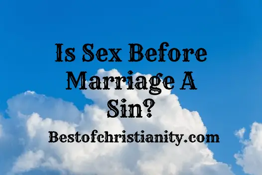 Is Sex Before Marriage A Sin