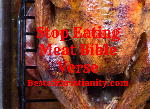 Stop Eating Meat Bible Verse