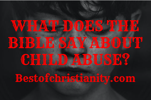 What Does The Bible Say About Child Abuse