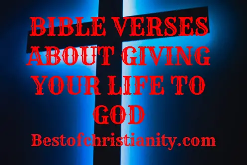 Bible Verses About Giving Your Life To God