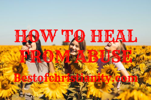 How To Heal From Abuse