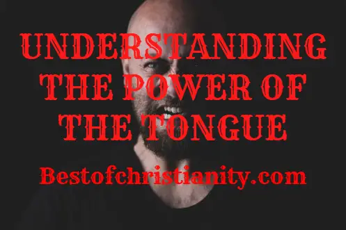 Understanding The Power Of The Tongue