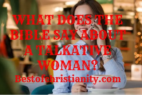 What Does The Bible Say About A Talkative Woman