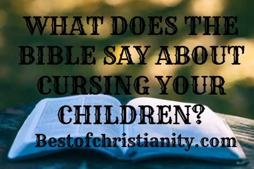 What Does The Bible Say About Cursing Your Children