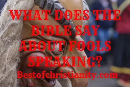 What Does The Bible Say About Fools Speaking