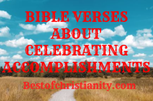 Bible Verses About Celebrating Accomplishments