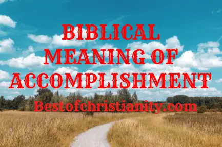 Biblical Meaning Of Accomplishment