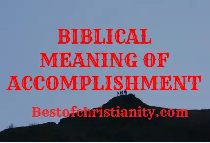 Biblical Meaning Of Accomplishment