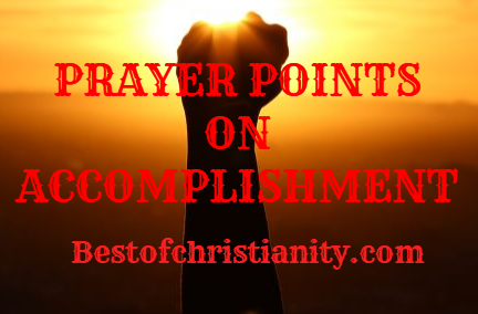 Prayer Points For Accomplishment