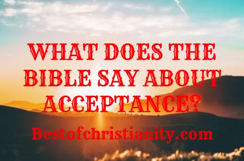 What Does The Bible Say About Acceptance