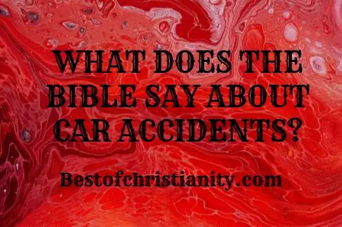 What Does The Bible Say About Car Accidents
