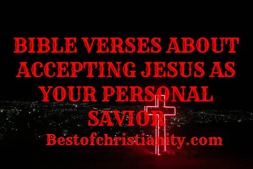 Bible Verses About Accepting Jesus As Your Personal Savior