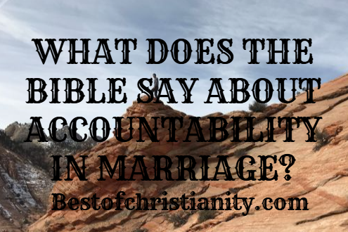 What Does The Bible Say About Accountability In Marriage