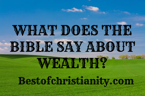 What Does The Bible Say About Wealth
