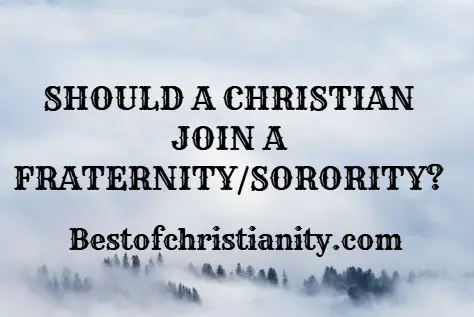 Should A Christian Join A Fraternity/Sorority