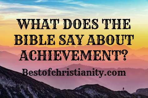 What Does The Bible Say About Achievement