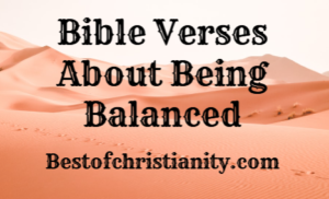 Bible Verses About Being Balanced