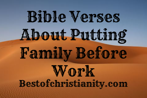 Bible Verses About Putting Family Before Work
