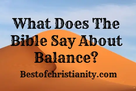 What Does The Bible Say About Balance