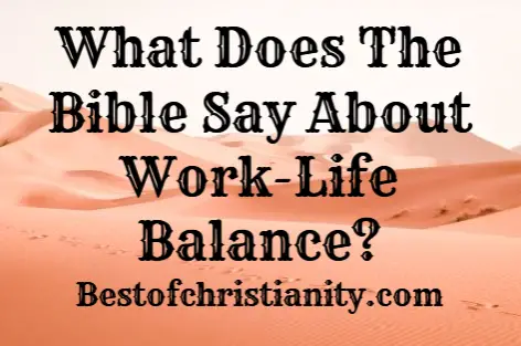 What Does The Bible Say About Work-Life Balance