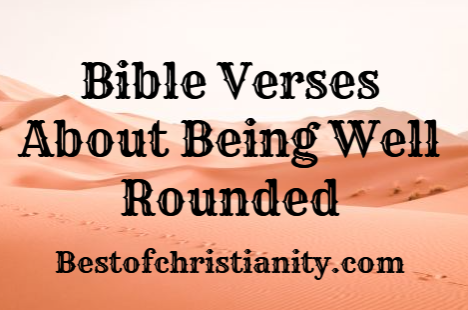 Bible Verses About Being Well Rounded