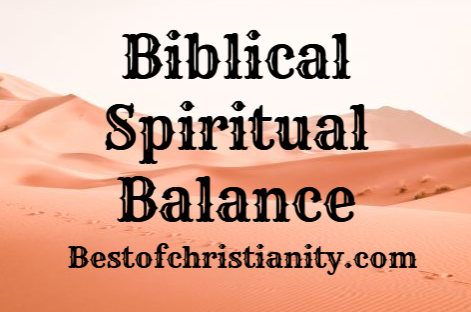 Biblical Spiritual Balance
