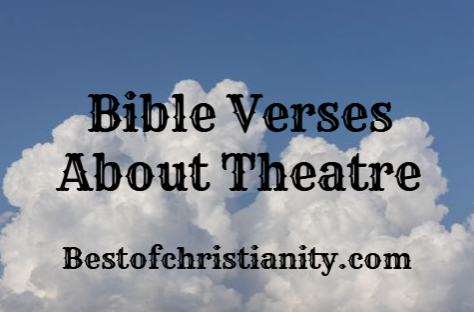 Bible Verses About Theatre