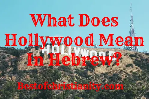 What Does Hollywood Mean In Hebrew?