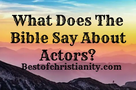 What Does The Bible Say About Actors