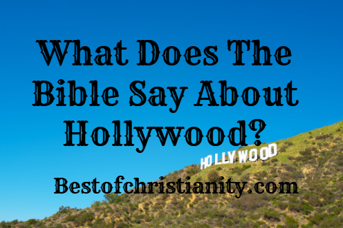 What Does The Bible Say About Hollywood