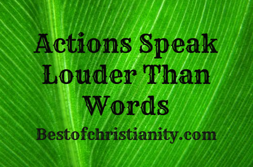 Actions Speak Louder Than Words