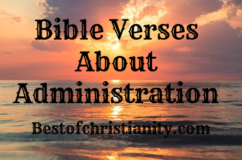 Bible Verses About Administration