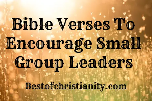 Bible Verses To Encourage Small Group Leaders