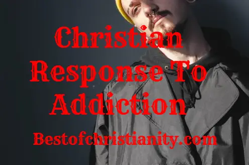 Christian Response To Addiction