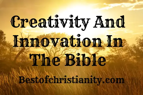 Creativity And Innovation In The Bible