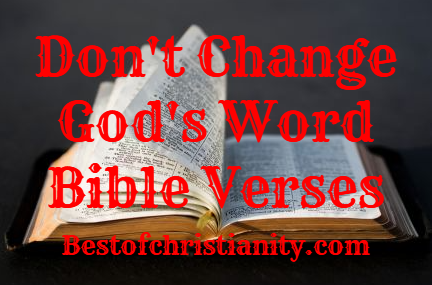 Don't Change God's Word Bible Verses