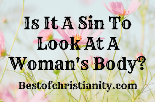 Is It A Sin To Look At A Woman's Body