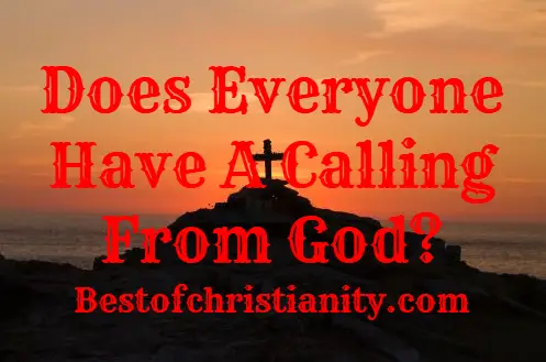 Does Everyone Have A Calling From God