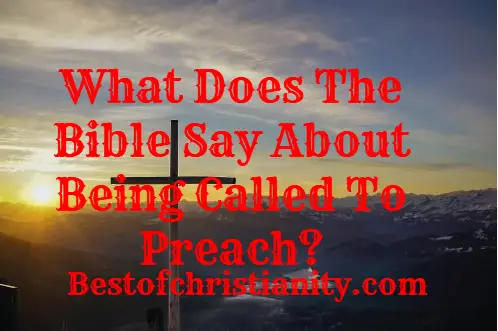 What Does The Bible Say About Being Called To Preach