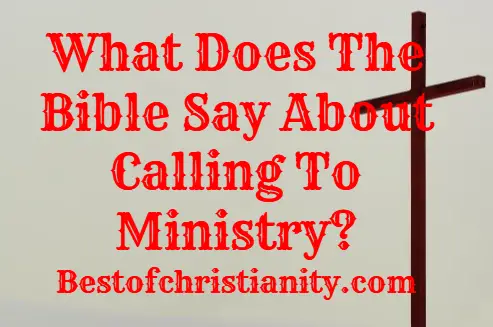 What Does The Bible Say About Calling To Ministry