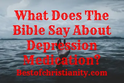 What Does The Bible Say About Depression Medication
