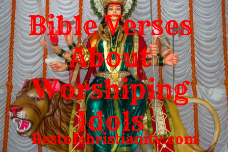 Bible Verses About Worshiping Idols