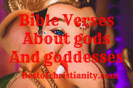 Bible Verses About gods And goddesses