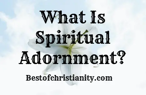 What Is Spiritual Adornment